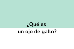 ¿Qué es un ojo de gallo en los pies?