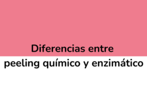 Diferencias entre peeling químico y enzimatico